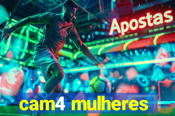 cam4 mulheres